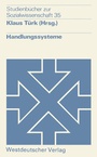 Cover: Handlungssysteme - VS Verlag für Sozialwissenschaften