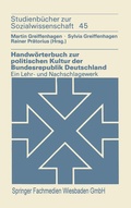 Cover: Handw&ouml;rterbuch zur politischen Kultur der Bundesrepublik Deutschland - VS Verlag f&uuml;r Sozialwissenschaften