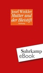 Cover: Mutter und der Bleistift - Suhrkamp