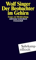 Cover: Der Beobachter im Gehirn - Suhrkamp