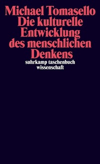Abbildung von: Die kulturelle Entwicklung des menschlichen Denkens - Suhrkamp