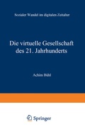 Cover: Die virtuelle Gesellschaft des 21. Jahrhunderts - VS Verlag f&uuml;r Sozialwissenschaften