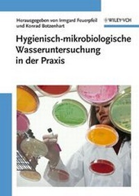 Abbildung von: Hygienisch-mikrobiologische Wasseruntersuchung in der Praxis - Wiley-VCH