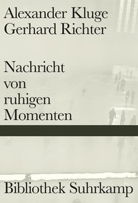 Bild vergrößern Bild: Nachricht von ruhigen Momenten - Suhrkamp