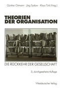 Cover: Theorien der Organisation - VS Verlag f&uuml;r Sozialwissenschaften