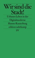 Cover: Wir sind die Stadt! - Suhrkamp