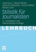 Cover: Stilistik f&uuml;r Journalisten - VS Verlag f&uuml;r Sozialwissenschaften