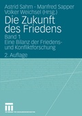 Cover: Die Zukunft des Friedens - VS Verlag f&uuml;r Sozialwissenschaften