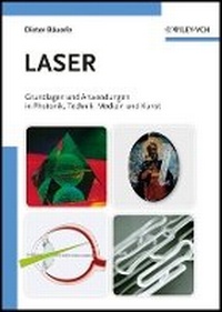 Bild vergrößern Bild: Laser - Grundlagen und Anwendungen in Photonik, Technik, Medizin und Kunst - Wiley-VCH