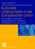 Cover: Kulturelle Unterschiede in der Europ&auml;ischen Union - VS Verlag f&uuml;r Sozialwissenschaften
