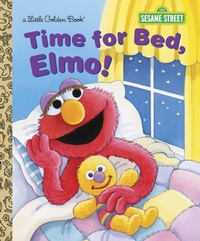 Enlarge image Cover: Time for Bed, Elmo! (Sesame Street) - Golden Books Publishing Company, Inc.