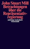 Cover: Betrachtungen &uuml;ber die Repr&auml;sentativregierung - Suhrkamp