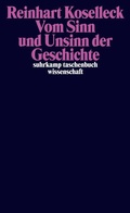 Cover: Vom Sinn und Unsinn der Geschichte - Suhrkamp