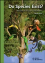 Cover: Do Species Exist? - Wiley-Blackwell