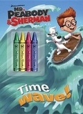 Cover: Time Wave! (Mr. Peabody & Sherman) - Golden Books