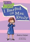 Cover: I Barfed on Mrs. Kenly - Putnam Publishing Group