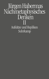Abbildung von: Nachmetaphysisches Denken II - Suhrkamp