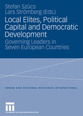 Cover: Local Elites, Political Capital and Democratic Development - VS Verlag f&uuml;r Sozialwissenschaften