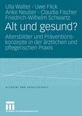 Cover: Alt und gesund? - VS Verlag f&uuml;r Sozialwissenschaften