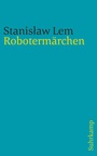 Cover: Robotermärchen - Suhrkamp