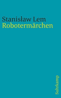 Enlarge image Cover: Robotermärchen - Suhrkamp
