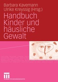 Cover: Handbuch Kinder und h&auml;usliche Gewalt - VS Verlag f&uuml;r Sozialwissenschaften