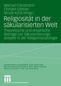 Cover: Religiosit&auml;t in der s&auml;kularisierten Welt - VS Verlag f&uuml;r Sozialwissenschaften
