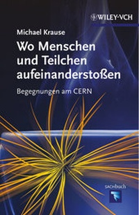 Abbildung von: Wo Menschen und Teilchen aufeinanderstoßen - Wiley-VCH