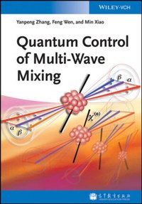 Enlarge image Cover: Quantum Control of Multi-Wave Mixing - Wiley-VCH