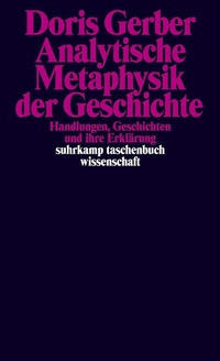 Abbildung von: Analytische Metaphysik der Geschichte - Suhrkamp