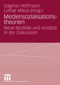 Cover: Mediensozialisationstheorien - VS Verlag f&uuml;r Sozialwissenschaften
