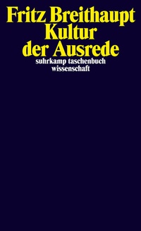 Abbildung von: Kultur der Ausrede - Suhrkamp
