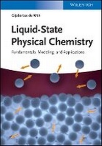 Enlarge image Cover: Liquid-State Physical Chemistry Fundamentals, Modelling, and Applications - Wiley-VCH