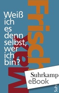 Cover: Wei&szlig; ich es denn selbst, wer ich bin? - Suhrkamp