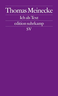 Enlarge image Cover: Ich als Text - Suhrkamp
