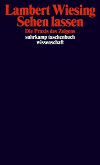 Enlarge image Cover: Sehen lassen - Suhrkamp
