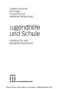 Cover: Jugendhilfe und Schule - VS Verlag für Sozialwissenschaften