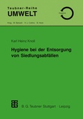 Cover: Hygiene bei der Entsorgung von Siedlungsabf&auml;llen - Vieweg+Teubner Verlag