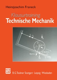 Abbildung von: Klausurtraining Technische Mechanik - Vieweg+Teubner Verlag