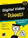 Cover: Digital Video f&uuml;r Dummies - Wiley-VCH