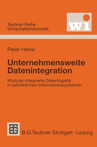 Enlarge image Cover: Unternehmensweite Datenintegration - Vieweg+Teubner Verlag