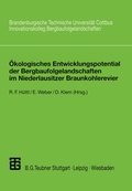 Cover: &Ouml;kologisches Entwicklungspotential der Bergbaufolgelandschaften im Niederlausitzer Braunkohlerevier - Vieweg+Teubner Verlag