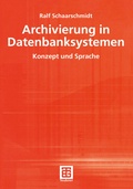 Cover: Archivierung in Datenbanksystemen - Vieweg+Teubner Verlag