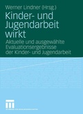 Cover: Kinder- und Jugendarbeit wirkt - VS Verlag f&uuml;r Sozialwissenschaften