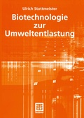Cover: Biotechnologie zur Umweltentlastung - Vieweg+Teubner Verlag