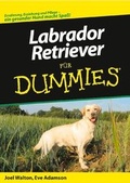 Cover: Labrador Retriever f&uuml;r Dummies - Wiley-VCH