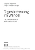Cover: Tagesbetreuung im Wandel - VS Verlag f&uuml;r Sozialwissenschaften