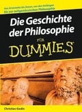 Cover: Die Geschichte der Philosophie f&uuml;r Dummies - Wiley-VCH