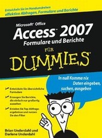 Abbildung von: Access 2007 Formulare und Berichte für Dummies - Wiley-VCH