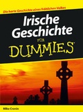 Cover: Irische Geschichte f&uuml;r Dummies - Wiley-VCH